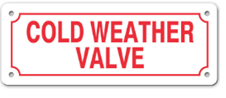 COLD WEATHER VALVE SIGN
