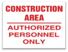 CONSTRUCTION AREA AUTHORIZED PERSONNEL ONLY SIGN