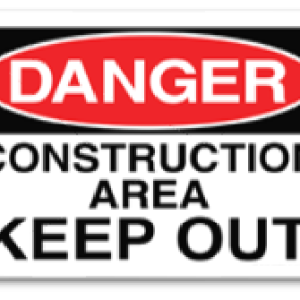 CONSTRUCTION AREA KEEP OUT SIGN