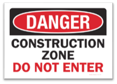 CONSTRUCTION ZONE DO NOT ENTER SIGN