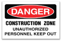 CONSTRUCTION ZONE UNATHORIZED PERSONNEL KEEP OUT SIGN