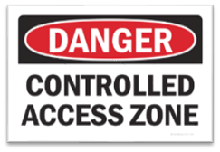DANGER CONTROLLED ACCESS ZONE SIGN