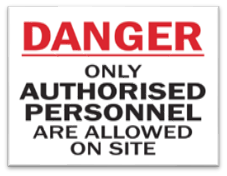 DANGER ONLY AUTHORIZED PERSONNEL ARE ALLOWED ON SITE SIGN