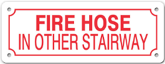 FIRE HOSE IN OTHER STAIRWAY SIGN