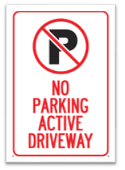 NO PARKING ACTIVE DRIVEWAY SIGN