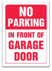 NO PARKING GARAGE IN FRONT OF GARAGE SIGN