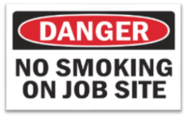 NO SMOKING ON JOB SITE