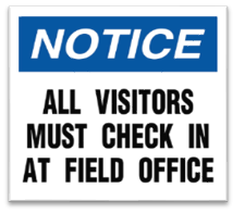 NOTICE ALL VISITORS MUST SIGN IN AT FIELD OFFICE SIGN