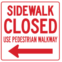 SIDEWALK CLOSED USE PEDESTRIAN WALKWAY ARROW LEFT SIGN