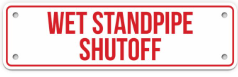 WET STANDPIPE SHUTOFF SIGN